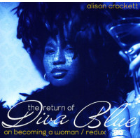 Alison Crockett - The Return Of Diva Blue (On Becoming A Woman Redux), 2x12"
