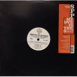 Something For The People Featuring Trina & Tamara - My Love Is The Shhh!, 12"
