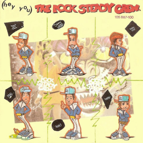 The Rock Steady Crew - (Hey You) The Rock Steady Crew, 7"