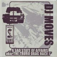 DJ Moves - A Sad State Of Affairs aka. The Truro Drag Race 7", 7"