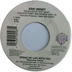 Eric Benét - Spend My Life With You / Georgy Porgy, 7"