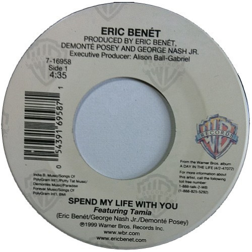 Eric Benét - Spend My Life With You / Georgy Porgy, 7"
