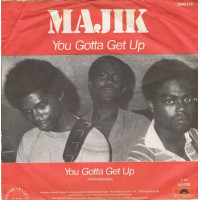 Majik - You Gotta Get Up, 7"
