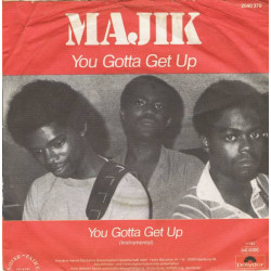 Majik - You Gotta Get Up, 7"