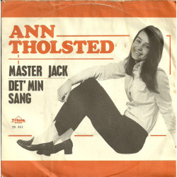 Ann Tholsted - Master Jack / Det' Min Sang, 7"