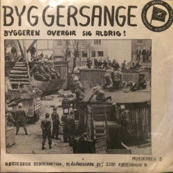 Nørrebros Beboeraktion - Byggersange (Bevar Firkantens Byggelegeplads), 7"