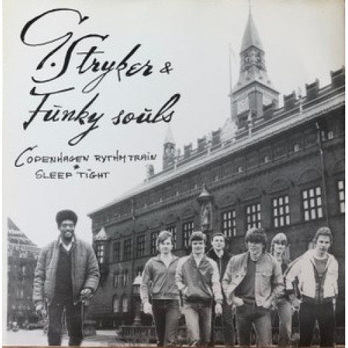 Granville Stryker and Funky Souls - Copenhagen Rythm Train, 7"