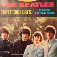 The Beatles - Three Cool Cats / Hello Little Girl, 7", Promo, Mono
