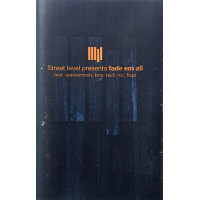 DJ Applesmash, DJ Flars, DJ Tech-Nic & DJ Taro – Street Level Presents: Fade Em All, Cassette