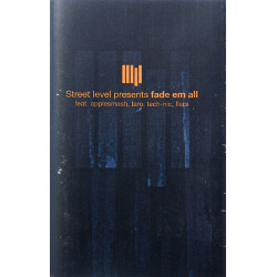 DJ Applesmash, DJ Flars, DJ Tech-Nic & DJ Taro – Street Level Presents: Fade Em All, Cassette