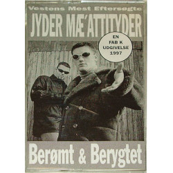 Jyder Mæ' Attityder – Berømt & Berygtet, Cassette
