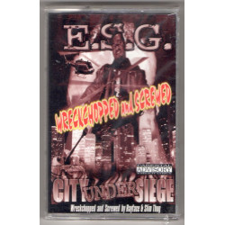 E.S.G. - City Under Siege Wreckchopped And Screwed (Cass, Album), Cassette