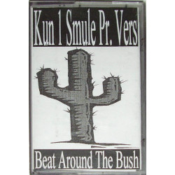 Beat Around The Bush – Kun 1 Smule Pr. Vers, Cassette