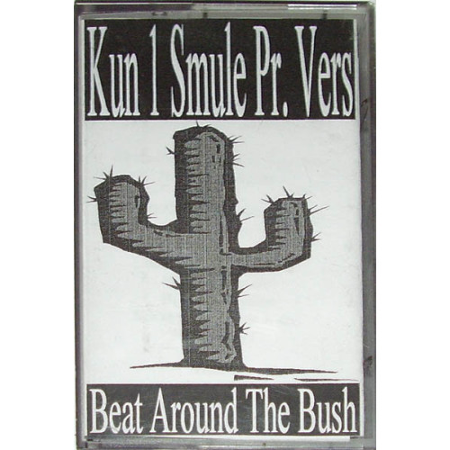Beat Around The Bush – Kun 1 Smule Pr. Vers, Cassette