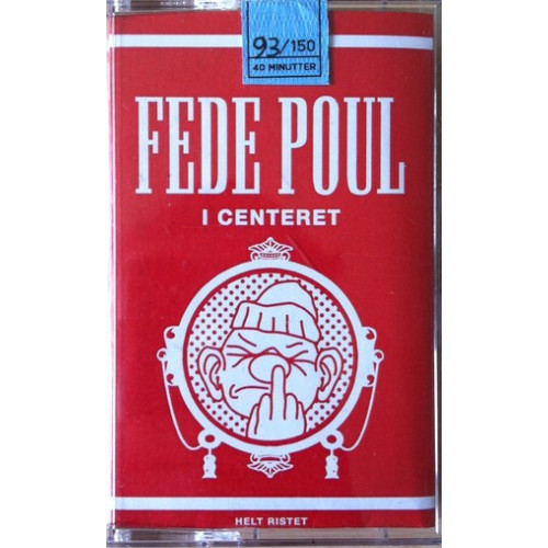 Fede Poul – I Centeret, Cassette