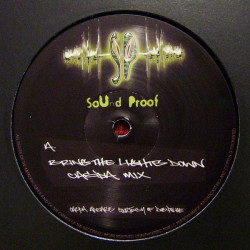 Sound Proof - Bring The Lights Down, 12"