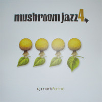 DJ Mark Farina - Mushroom Jazz 4, 3xLP