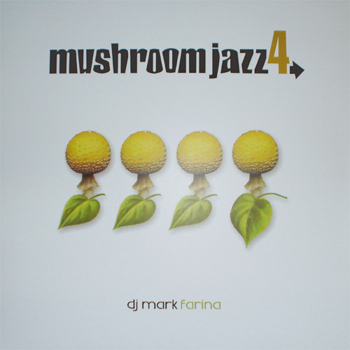 DJ Mark Farina - Mushroom Jazz 4, 3xLP
