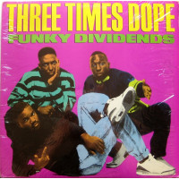 Three Times Dope - Funky Dividends, 12"
