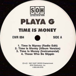 Playa G - Time Is Money / Those Who Be Slippin, 12"
