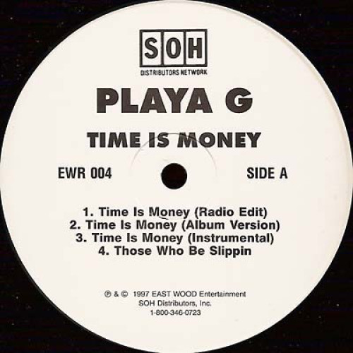 Playa G - Time Is Money / Those Who Be Slippin, 12"