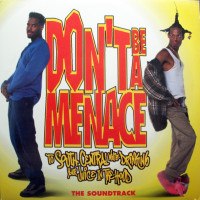 Various - Don't Be A Menace To South Central While Drinking Your Juice In The Hood - The Soundtrack, LP