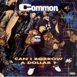 Common - Can I Borrow A Dollar?, LP, Reissue