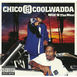 Chico & Coolwadda - Wild 'N Tha West, 2xLP