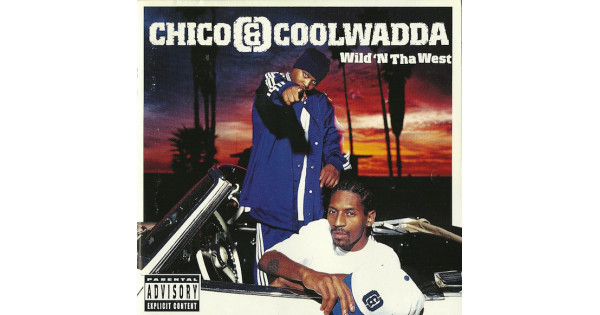 CHICO & COOLWADDA - Wild N Tha West - CD - Explicit Lyrics