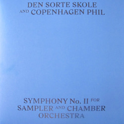 Den Sorte Skole And Copenhagen Phil - Symphony No. II For Sampler And Chamber Orchestra, LP