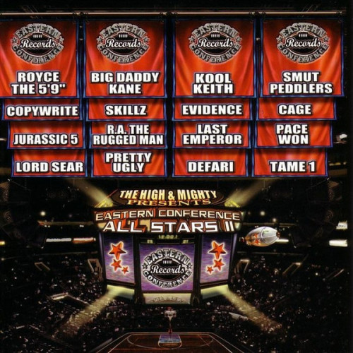 The High & Mighty–Presents Eastern~ The High & Mighty – Present Eastern Conference All Stars