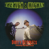 The High & Mighty - Dirty Decibels, 12"