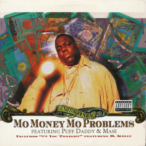 The Notorious B.I.G. Featuring Puff Daddy & Mase - Mo Money Mo Problems, 12"