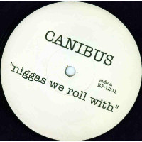 Canibus - Niggas We Roll With, 12"