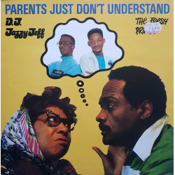 DJ Jazzy Jeff & The Fresh Prince - Parents Just Don't Understand, 12"