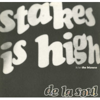 De La Soul - Stakes Is High, 12"