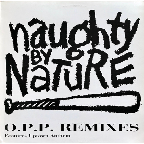 Naughty By Nature - O.P.P. Remixes, 12"