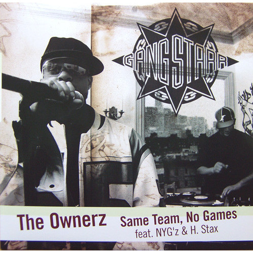 Gang Starr - The Ownerz / Same Team, No Games, 12"