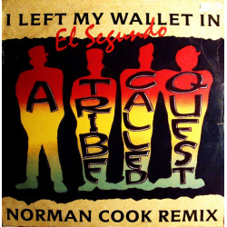 A Tribe Called Quest - I Left My Wallet In El Segundo (Norman Cook Remix), 12"