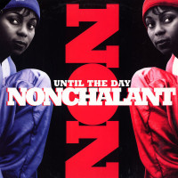 Nonchalant - Until The Day, 12"