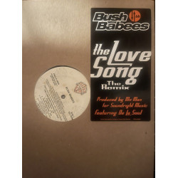 Bush Babees - The Love Song (The Remix), 12", Promo