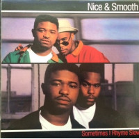 Nice & Smooth - Sometimes I Rhyme Slow, 12"