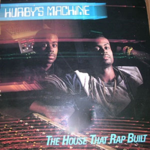 Hurby's Machine - The House That Rap Built, LP