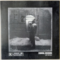 Jay Royale - Criminal Discourse , LP