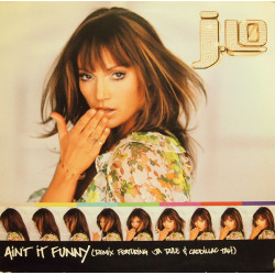 J.Lo Featuring Ja Rule & Caddillac Tah - Ain't It Funny (Remix), 12"