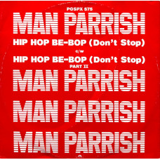 Man Parrish - Hip Hop, Be Bop (Don't Stop), 12"