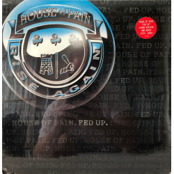 House Of Pain - Fed Up, 12"