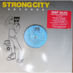 Def Duo - You Gotta Believe / Do Dat Dance, 12"