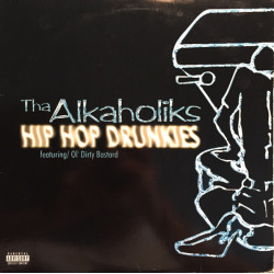 Tha Alkaholiks Featuring Ol' Dirty Bastard - Hip Hop Drunkies, 12"