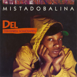 Del Tha Funkeé Homosapien - Mistadobalina, 12"